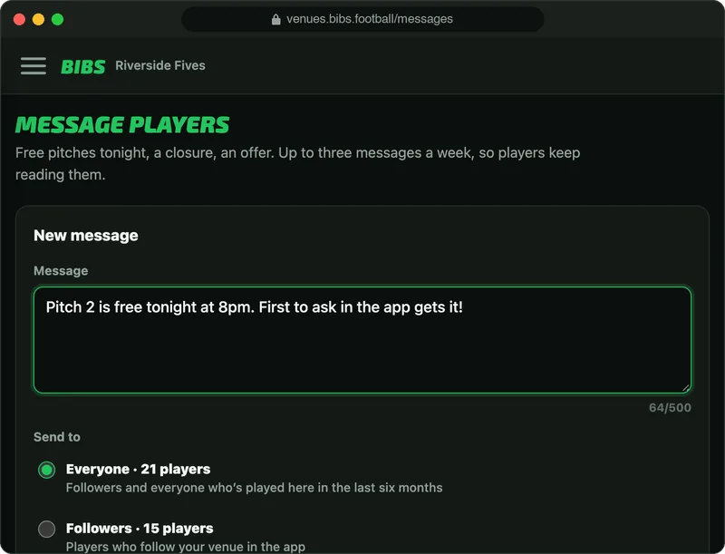 Message players in the Bibs venue portal: a message saying Pitch 2 is free tonight at 8pm, to be sent to everyone, 21 players.